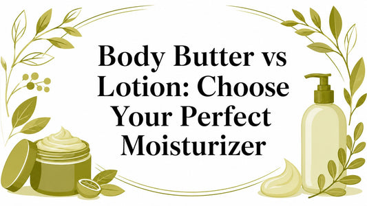 Body Butter vs Lotion: Choose Your Perfect Moisturizer