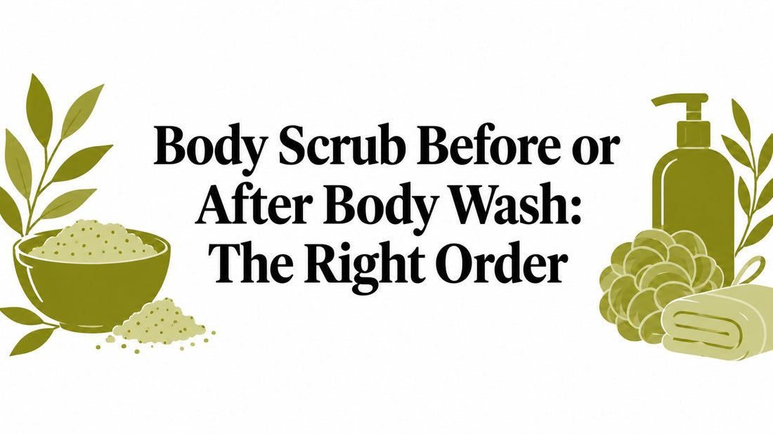Body Scrub Before or After Body Wash: The Right Order
