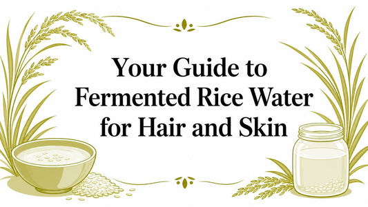 Your Guide to Fermented Rice Water for Hair and Skin