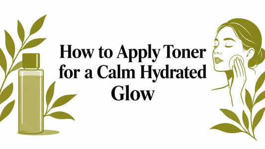 How to Apply Toner for a Calm Hydrated Glow