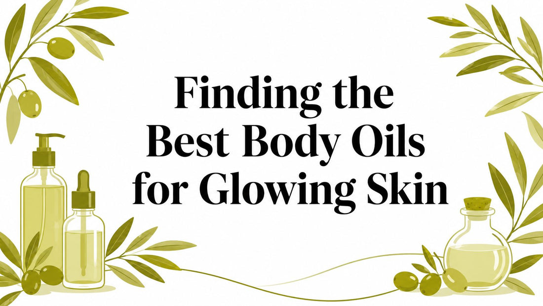 Finding the Best Body Oils for Glowing Skin