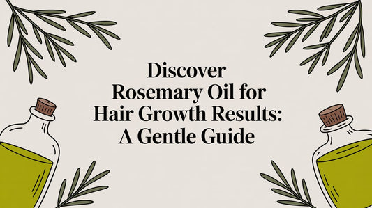 Discover Rosemary Oil for Hair: A Gentle Guide