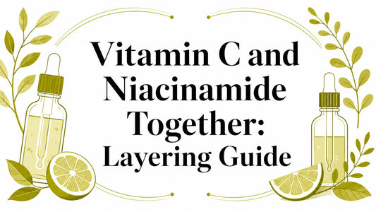 Vitamin C and Niacinamide Together: Layering Guide