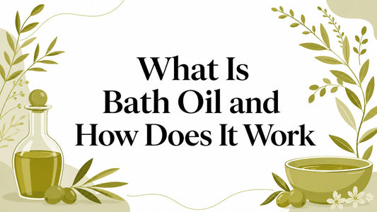 What Is Bath Oil and How Does It Work