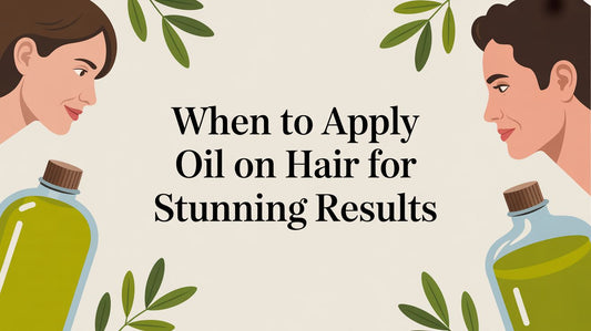 When to Apply Oil on Hair for a Beautiful Routine